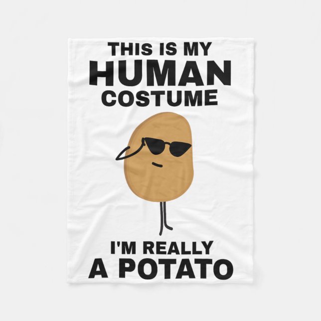Funny This Is My Human Costume I'm Really A Potato Fleece Blanket (Front)