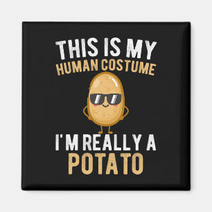 Funny This Is My Human Costume I'm Really A Potato Magnet