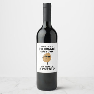 Funny This is My Human Costume I'm Really a Potato Wine Label