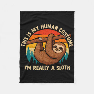 Funny This Is My Human Costume I'm Really A Sloth  Fleece Blanket