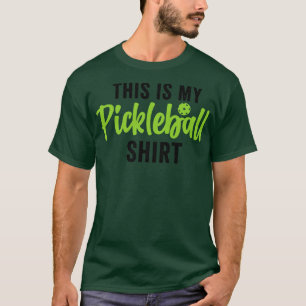Funny This Is My Pickleball Shirt Pickle Ball