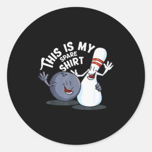 Funny This Is My Spare Bowling Game Gift For Men W Classic Round Sticker