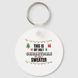 Funny This Is My Ugly Christmas In July Saying Keychain