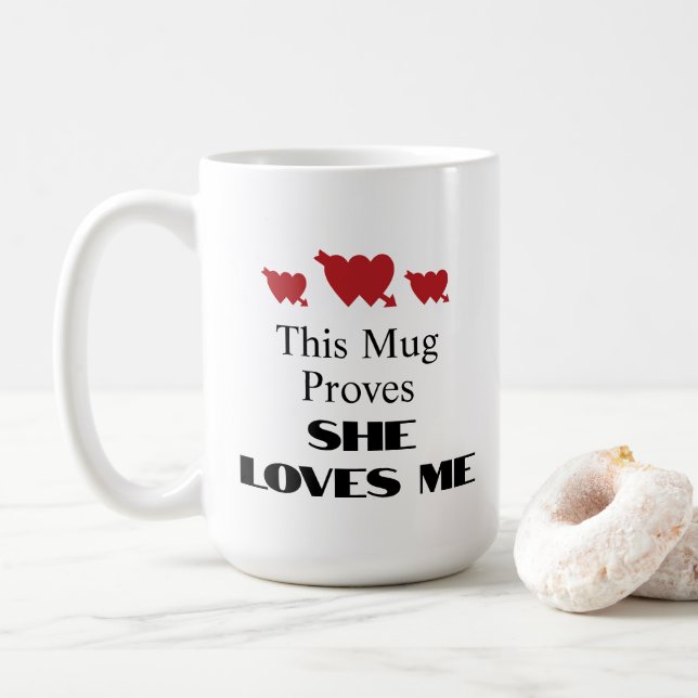 Funny This Mug Proves She Loves Me Red Hearts (With Donut)