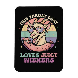 Funny This Throat Goat Loves Juicy Wieners Magnet