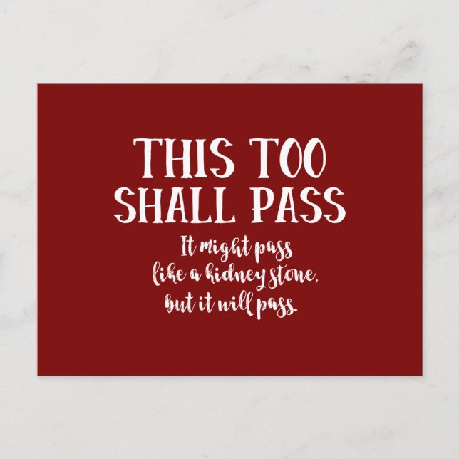 Funny This Too Shall Pass like a kidney stone red Postcard (Front)