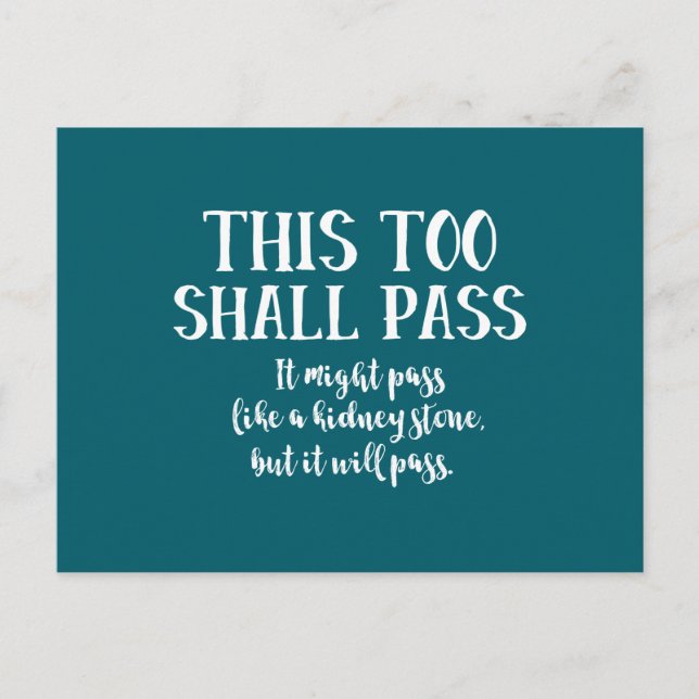 Funny This Too Shall Pass like kidney stone modern Postcard (Front)