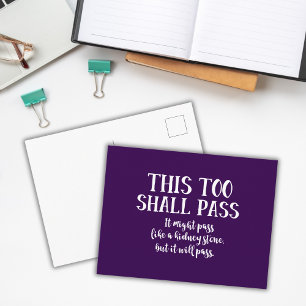 Funny This Too Shall Pass like kidney stone purple Postcard