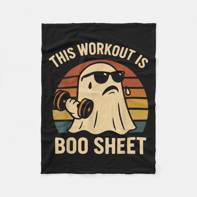 Funny This Workout Is Boo Sheet Halloween Ghost Ex Fleece Blanket (Front)