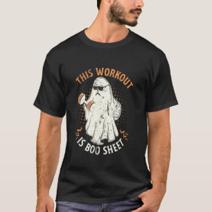 Funny This Workout is Boo Sheet Halloween Ghost Ex T-Shirt