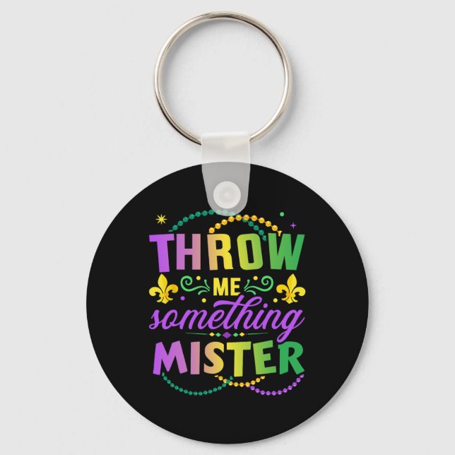 Funny Throw Me Something Mister For New Orleans Gi Keychain (Front)