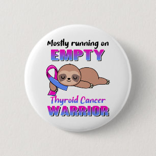 Funny Thyroid Cancer Awareness Gifts 2 Inch Round Button