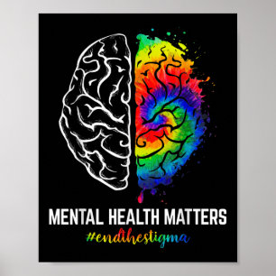 Funny Tie Dye End The Stigma Mental Health Awarene Poster
