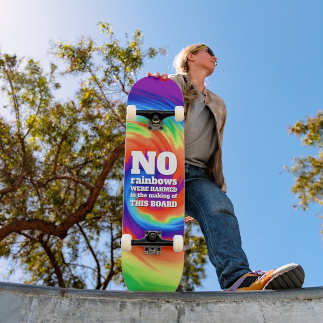 Funny TieDye No Rainbows Were Harmed ... Skateboard (Outdoor 1)