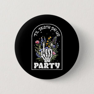 Funny Til' Death Do Us Bachelorette Party Bridesma 2 Inch Round Button