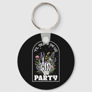 Funny Til' Death Do Us Bachelorette Party Bridesma Keychain