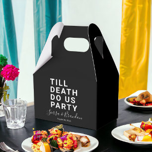 Funny Till Death Do Us Party Wedding or Engagement Favor Box