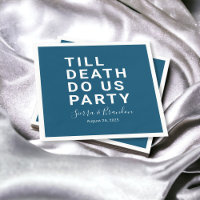 Funny Till Death Do Us Party Wedding or Engagement