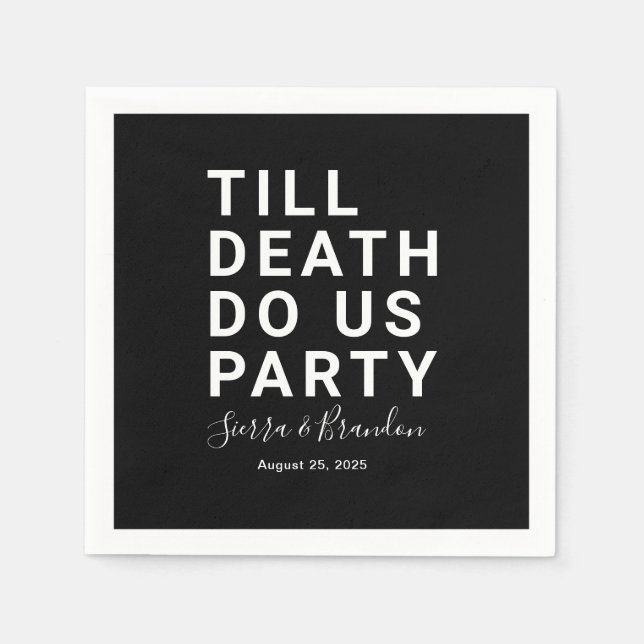 Funny Till Death Do Us Party Wedding or Engagement Napkin (Front)