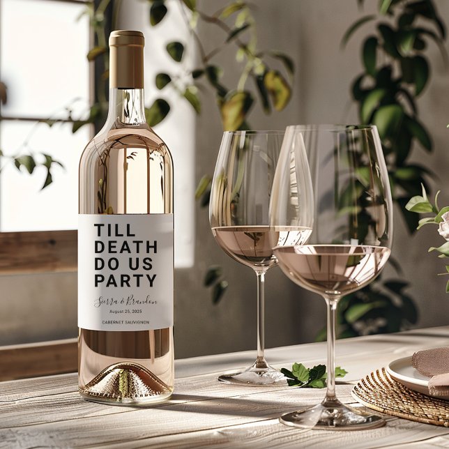 Funny Till Death Do Us Party Wedding or Engagement Wine Label (Creator Uploaded)