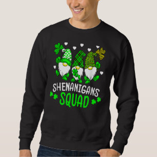 Funny Time For Shenanigans Squad St Patrick's Day  Sweatshirt