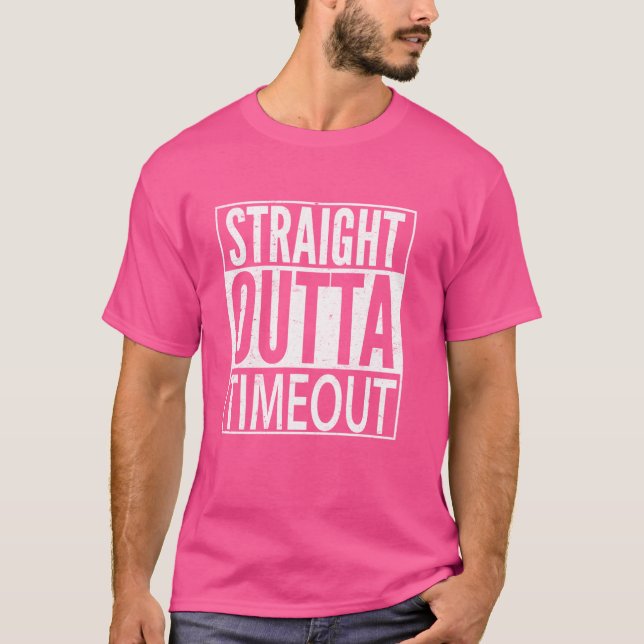 Funny Timeout T-Shirt - STRAIGHT OUTTA TIMEOUT (Front)