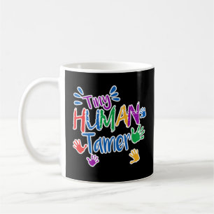 Funny Tiny Human Tamer Daycare Provider Coffee Mug