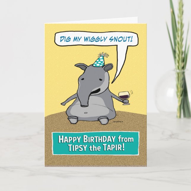 Funny Tipsy the Tapir Birthday Card (Front)