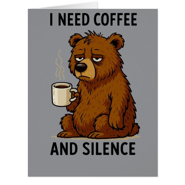 Funny Tired Bear I Need Coffee And Silence Design (Front)