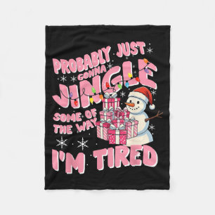 Funny Tired Holiday Quote Cute Festive Nk Humor  Fleece Blanket