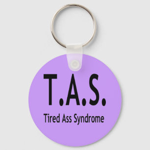 Funny Tired Syndrome Typography Keychain