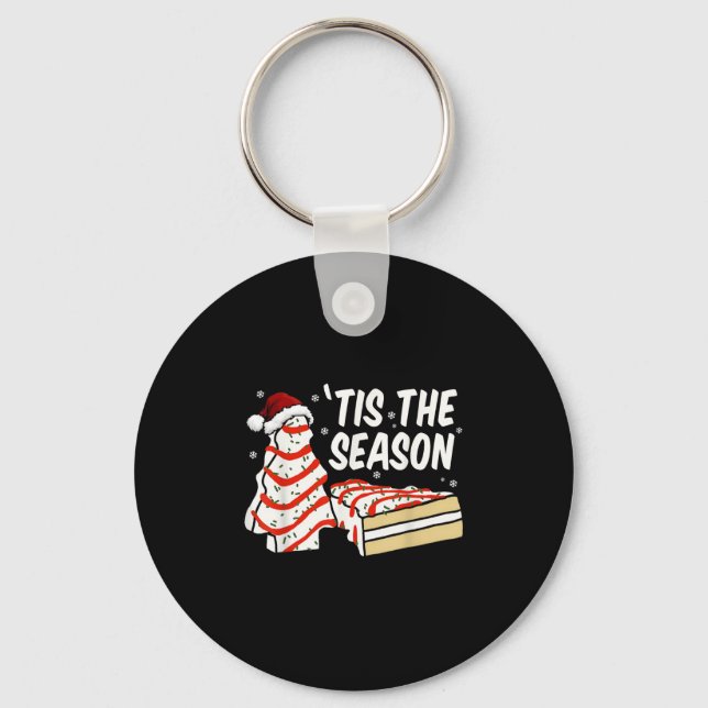 Funny Tis The Season Design Christmas Tree Cakes D Keychain (Front)