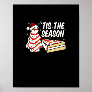Funny Tis The Season Design Christmas Tree Debbie Poster