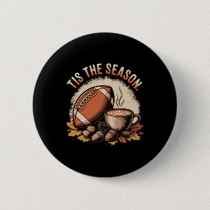 Funny Tis The Season Fall Football Cozy Autumn And 2 Inch Round Button