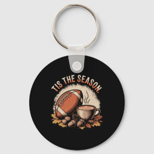 Funny Tis The Season Fall Football Cozy Autumn And Keychain