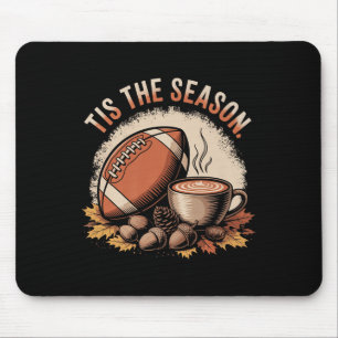 Funny Tis The Season Fall Football Cozy Autumn And Mouse Pad