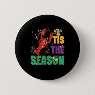 Funny Tis The Season Mardi Gras Crawfish 2 Inch Round Button