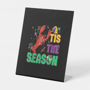 Funny Tis The Season Mardi Gras Crawfish Pedestal Sign