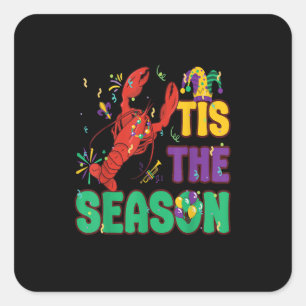 Funny Tis The Season Mardi Gras Crawfish Square Sticker