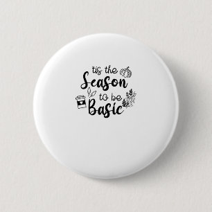 Funny Tis The Season To Basic Fall Pumpkin Spice 2 Inch Round Button