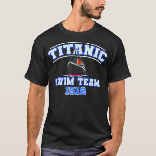 Funny Titanic Swim Team RMS Titanic 1912 T-Shirt
