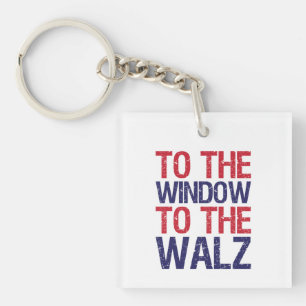 Funny To The Window To The Walz Keychain