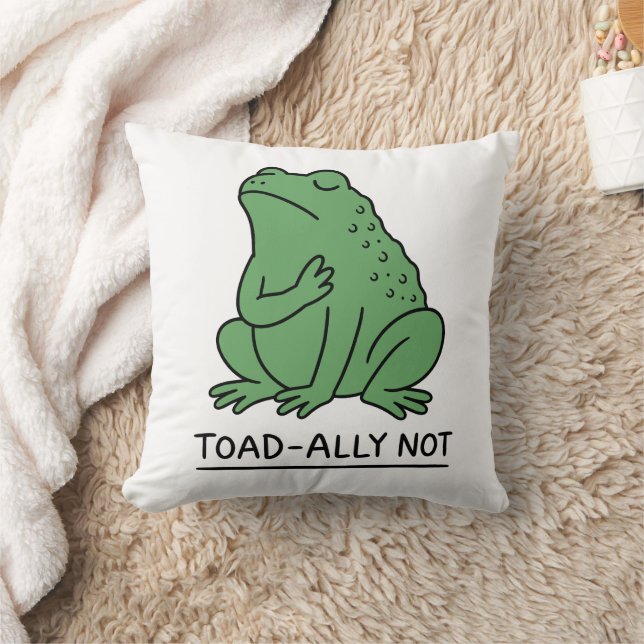 Funny Toad-Ally Not Frog Throw Pillow (Blanket)