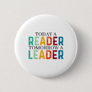 Funny Today A Reader Tomorrow A Leader Back To Sch 2 Inch Round Button