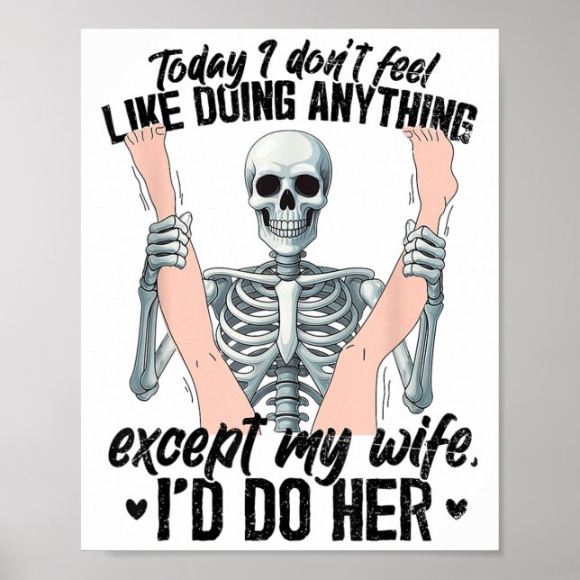 Funny Today I Dont Feel Like Doing Anything Except Poster (Front)