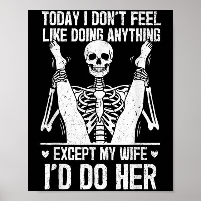 Funny Today I Dont Feel Like Doing Anything Except Poster (Front)
