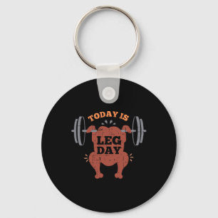 Funny Today Is Leg Day Turkey Trot Gymmer Thanksgi Keychain