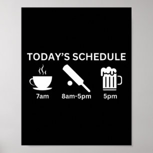 Funny Today's Schedule Plan Coffee Cricket Beer Poster