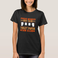 Funny Toilet Paper Proud Member Of The Toilet Pape