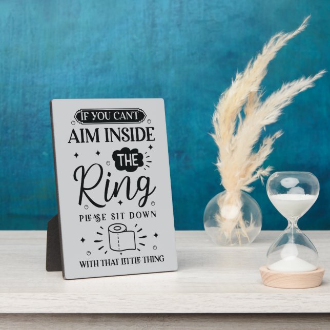 Funny Toilet Quote Sit Down If You Can’t Aim Plaque (Side)